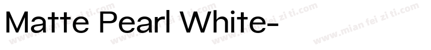 Matte Pearl White字体转换
